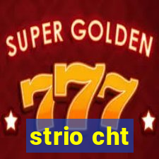 strio cht
